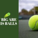 how big are tennis balls